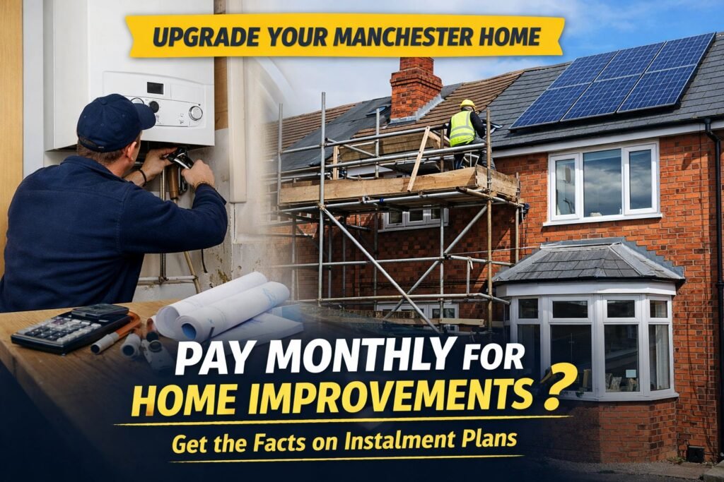 Home Upgrading Mintpalment: How Manchester Homeowners Are Paying for Essential Upgrades in Instalments Home Upgrading Mintpalment