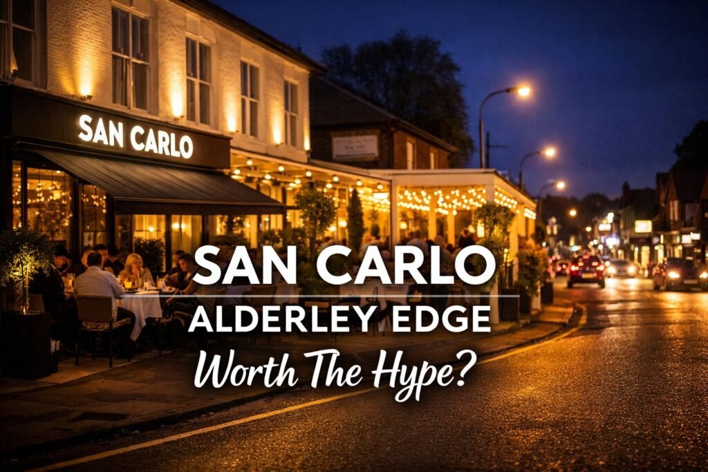 San Carlo Alderley Edge Review: Is It Worth It? San Carlo Alderley Edge